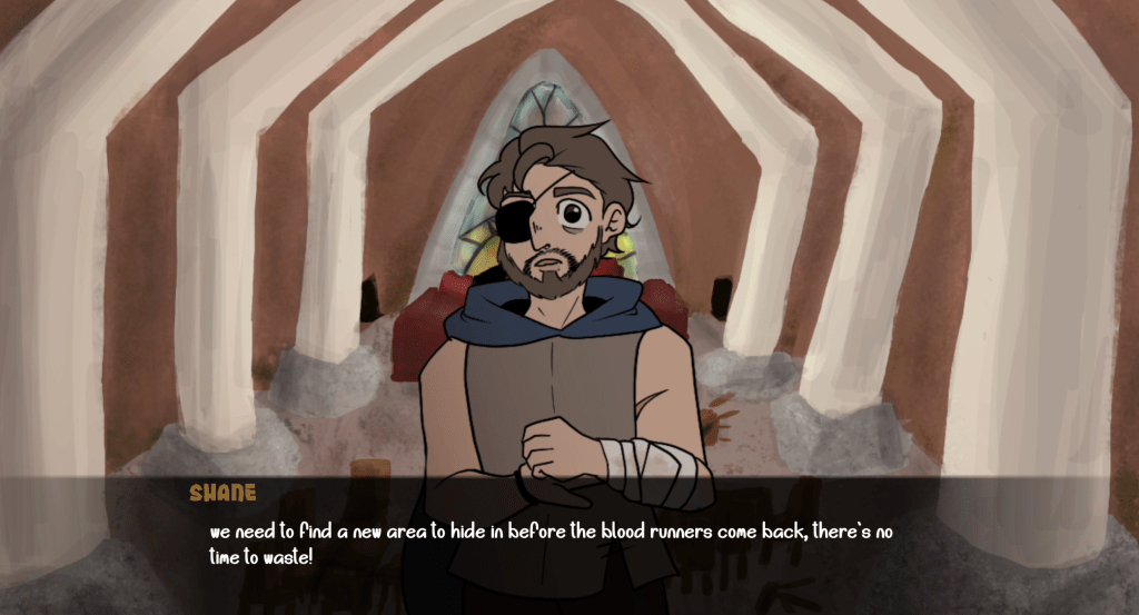 Shane, a white man with brown hair, a beard, and an eyepatch, stands in front of a town hall backdrop. 

Text underneath says that he is saying: "We need to find a new area to hide in before the Blood Runners come back, there's no time to waste!"